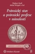 Právnický stav a právnické profese v minulosti - Michal Skřejpek a kolektív, Wolters Kluwer ČR, 2016