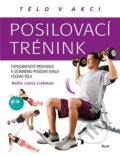 Kniha: Posilovací trénink (Hollis Lance Liebman). Ikar CZ, 2016