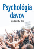 Psychológia davov - Gustave Le Bon, 2016