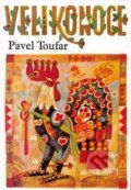 Kniha: Velikonoce (Pavel Toufar). Akcent, 2002