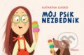 Kniha: Môj psík Nezbedník (Katarína Gasko)