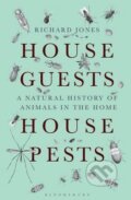 Kniha: House Guests, House Pests (Richard Jones). Bloomsbury, 2016