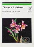 Kniha: Žijeme s květinou (Jiří Haager a Štěpán Husák). , 1977