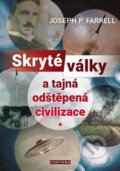 Kniha: Skryté války a tajná odštěpená civilizace (Joseph P. Farrell)