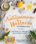 Kniha: The Autoimmune Wellness Handbook (Angie Alt a Mickey Trescott). Rodale Press, 2016