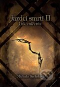 E-kniha: Jazdci smrti II.: Luk zničenia (Michala Baránková)