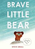 Brave Little Bear - Steve Small (Ilustrátor), Simon & Schuster, 2023