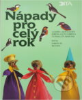 Kniha: Nápady pro celý rok (Ludmila Kociánová, Jaroslava Nováková a Ludmila Šťástková). Dita, 1998