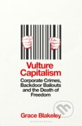 Vulture Capitalism - Grace Blakeley, Bloomsbury, 2024