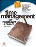 Kniha: Time management : jak hospodařit s časem (John Caunt). , 2001