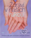 Kniha: Zdraví v našich rukou : analýza ruky jako průvodce zdravým životem (Lori Reid). Ikar, 2004