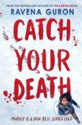 Catch Your Death - Ravena Guron, 2023