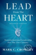 Kniha: Lead From The Heart (Mark C. Crowley). Hay House, 2022