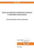 Úvod do metódy konečných prvkov v stavebnej mechanike - Adrián Bekő, STU, 2023