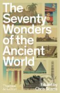The Seventy Wonders of the Ancient World - Chris Scarre, Thames & Hudson, 2024