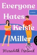 Kniha: Everyone Hates Kelsie Miller (Meredith Ireland). Simon & Schuster, 2023