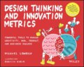 Kniha: Design Thinking and Innovation Metrics (Michael Lewrick)