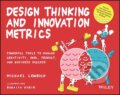 Design Thinking and Innovation Metrics - Michael Lewrick, John Wiley & Sons, 2023