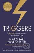 Triggers - Marshall Goldsmith, Mark Reiter, Profile Books, 2016