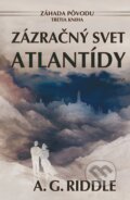 E-kniha: Zázračný svet Atlantídy (A.G. Riddle), 2016