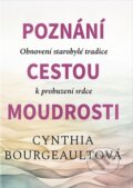 Kniha: Poznání cestou moudrosti (Cynthia Bourgeault). Barrister & Principal, 2023