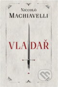 Kniha: Vladař (Niccol? Machiavelli). Fortuna Libri, 2022