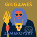 Gilgameš - Vojtěch Zamarovský, Tympanum, 2023
