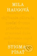 Stigma: Písať - Mila Haugová, 2023