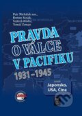 Pravda o válce v Pacifiku 1931-1945 aneb Japonsko, USA, Čína 1. díl - Petr Michálek, Lammel a syn, 2023