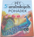 Kniha: Pět arabských pohádek (Jiří Tomek). Brio, 2000