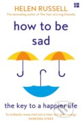 Kniha: How to be Sad (Helen Russell)