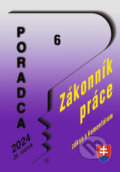 Kniha: Poradca č. 6/2024 – Zákonník práce s komentárom (Poradca s.r.o.). Poradca s.r.o., 2024