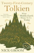 Twenty-First-Century Tolkien - Nick Groom, Atlantic Books, 2023