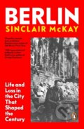 Berlin - Sinclair McKay, Penguin Books, 2023