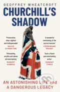 Churchill&#039;s Shadow - Geoffrey Wheatcroft, Vintage, 2023