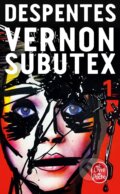 Vernon Subutex 1 - Virginie Despentes, Le Livre De Poche, 2016