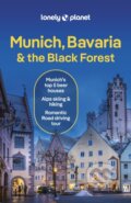 Kniha: Munich, Bavaria & the Black Forest (Lonely Planet). Lonely Planet, 2024