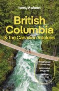 Kniha: British Columbia & the Canadian Rockies (Lonely Planet)