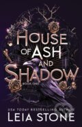 Kniha: House of Ash and Shadow (Leia Stone)