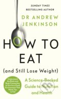 How to Eat (And Still Lose Weight) - Andrew Jenkinson, Penguin Books, 2024