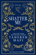 Shatter Me - Tahereh Mafi, Electric Monkey, 2023