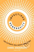 Infectious Generosity - Chris Anderson, WH Allen, 2024