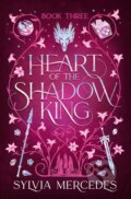 Kniha: Heart of the Shadow King (Sylvia Mercedes), 2024 Kniha: Heart of the Shadow King (Sylvia Mercedes), 2024