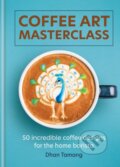 Kniha: Coffee Art Masterclass (Dhan Tamang). Cassell, 2024