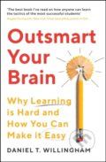 Outsmart Your Brain - Daniel Willingham, Souvenir Press, 2024