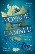 Voyage of the Damned - Frances White, Michael Joseph, 2024