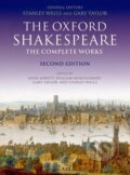 The Oxford Shakespeare. The Complete Works - Stanley Wells, Oxford University Press
