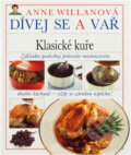 Kniha: Klasické kuře (Anne Willan). Kentaur, 1993