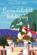 Kniha: Levendulakék boldogság (Pauline Mai). Athenaeum kiadó, 2023