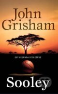 Kniha: Sooley - Egy legenda születése (John Grisham). Erawan Könyvkiadó, 2023